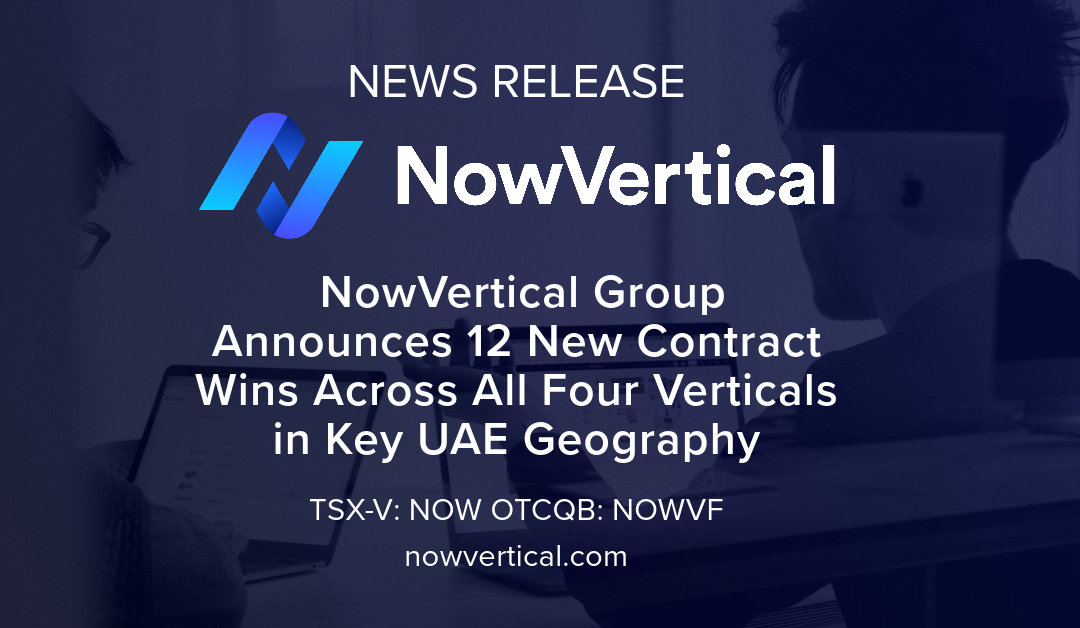 NowVertical Group Announces 12 New Contract Wins Across All Four Verticals in Key UAE Geography